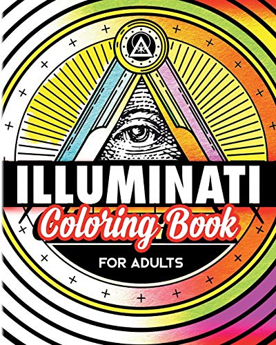 Book Cover Illuminati Coloring Book For Adults: Stress Relieving Rituals Of Illumination