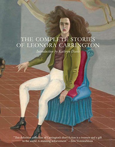 Book Cover The Complete Stories of Leonora Carrington