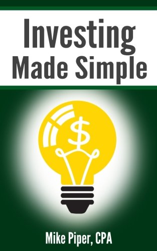 Book Cover Investing Made Simple: Index Fund Investing and ETF Investing Explained in 100 Pages or Less