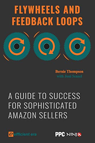 Book Cover Flywheels and Feedback Loops: A Guide to Success for Amazon Private-Label Sellers