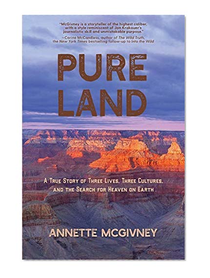 Book Cover Pure Land: A True Story of Three Lives, Three Cultures and the Search for Heaven on Earth