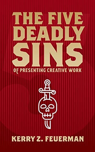 Book Cover The Five Deadly Sins of Presenting Creative Work
