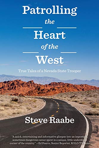 Book Cover Patrolling the Heart of the West: True Tales of a Nevada State Trooper