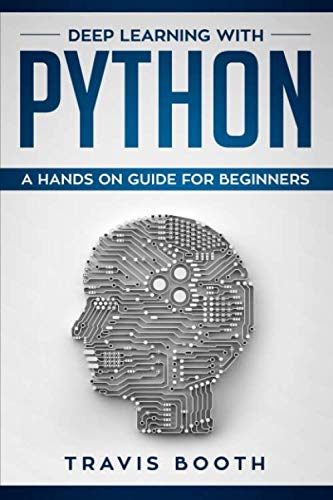 Book Cover Deep Learning with Python: A Hands-On Guide for Beginners