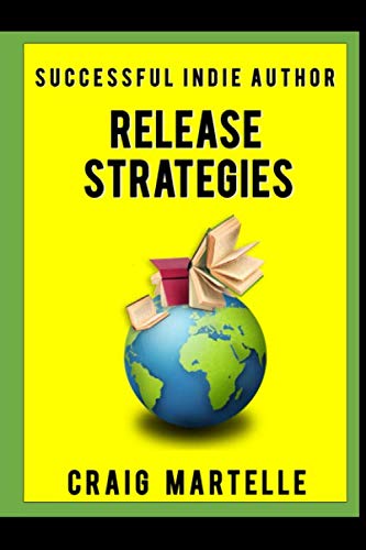 Book Cover Release Strategies: Plan your self-publishing schedule for maximum benefit (Successful Indie Author)