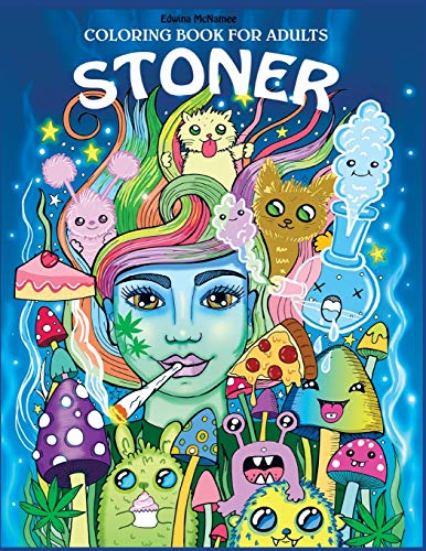 Book Cover Stoner Coloring Book for Adults: The Stoner's Psychedelic Coloring Book