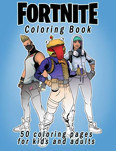 Book Cover Fortnite Coloring Book: 50 coloring pages for kids and adults: Fortnite Coloring Book For Kids And Adults, +50 Amazing Drawings: Characters , Weapons & Other