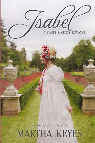 Book Cover Isabel: A Regency Romance: 2 (Families of Dorset)