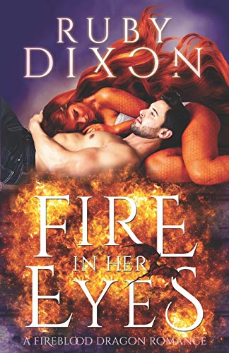 Book Cover Fire In Her Eyes: A Post-Apocalyptic Dragon Shifter Romance: 7 (Fireblood Dragons)