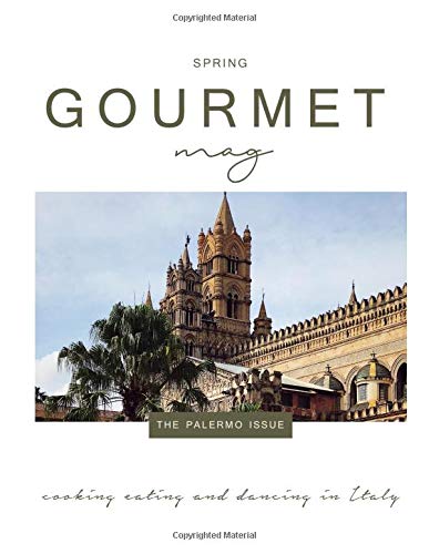 Book Cover Gourmet Mag: the Palermo Issue: Italian food, recipes, traditions and lifestyle