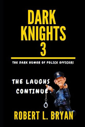 Book Cover Dark Knights 3: The Dark Humor of Police Officers