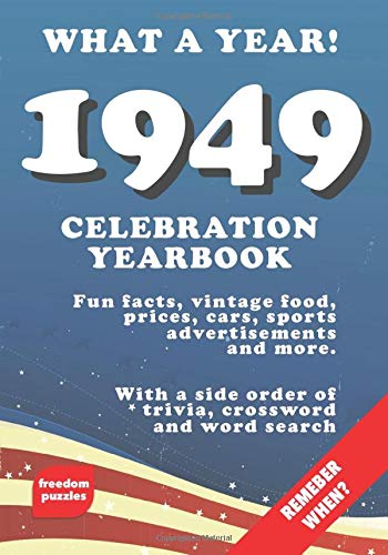 Book Cover 1949 Celebration Yearbook: Fun facts, vintage food, prices, cars, sports, advertisements, puzzles and more