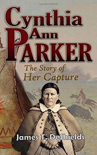 Book Cover Cynthia Ann Parker  The Story of Her Capture