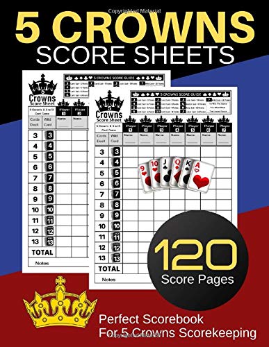 Book Cover 5 Crowns Score Sheets: 120 Personal Score Sheets for Scorekeeping | Five Crowns Game Record Keeper Book | Score Keeping Book | Size:8.5
