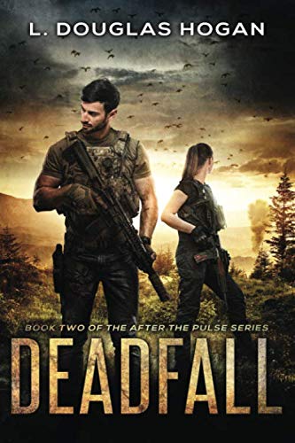 Book Cover Deadfall: A Post-Apocalyptic Tale of Human Survival (After the Pulse)