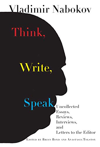 Book Cover Think, Write, Speak: Uncollected Essays, Reviews, Interviews, and Letters to the Editor