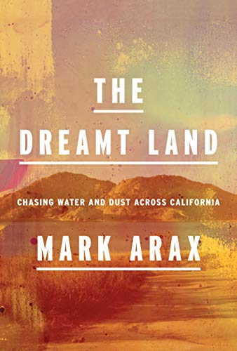 Book Cover The Dreamt Land: Chasing Water and Dust Across California