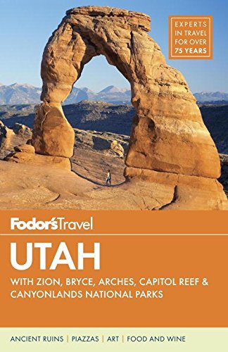 Book Cover Fodor's Utah: with Zion, Bryce Canyon, Arches, Capitol Reef & Canyonlands National Parks (Travel Guide)