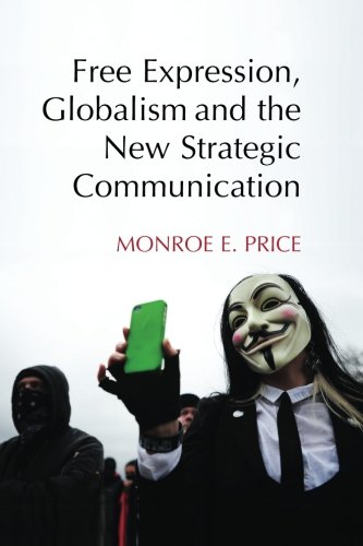 Book Cover Free Expression, Globalism, and the New Strategic Communication