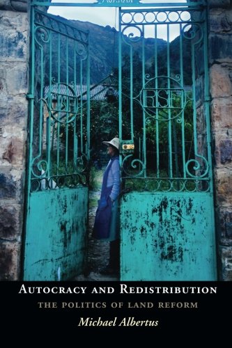 Book Cover Autocracy and Redistribution: The Politics of Land Reform (Cambridge Studies in Comparative Politics)