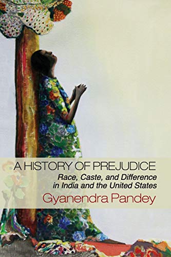 Book Cover A History of Prejudice: Race, Caste, and Difference in India and the United States