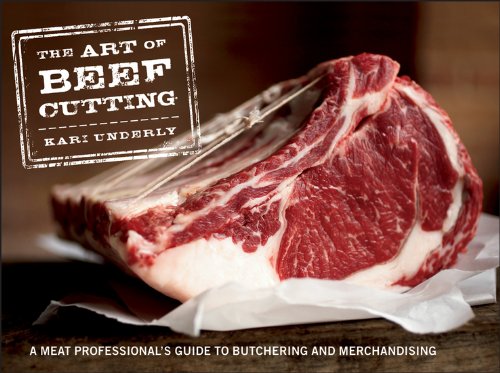 Book Cover The Art of Beef Cutting: A Meat Professional's Guide to Butchering and Merchandising