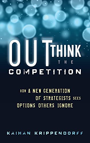 Book Cover Outthink the Competition: How a New Generation of Strategists Sees Options Others Ignore