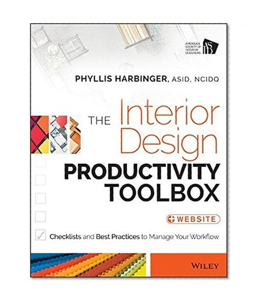 Book Cover The Interior Design Productivity Toolbox: Checklists and Best Practices to Manage Your Workflow