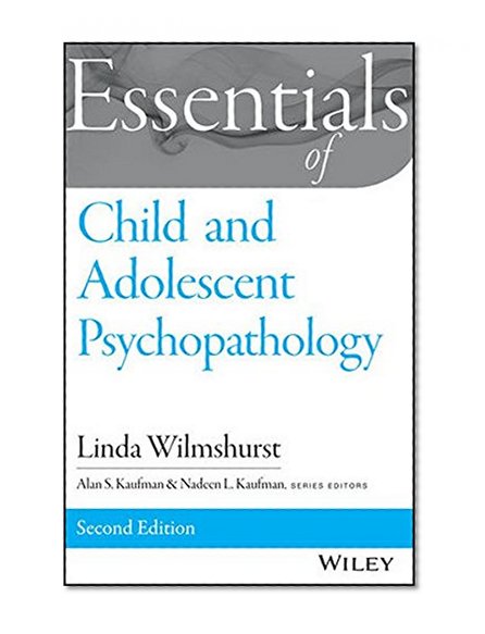 Book Cover Essentials of Child and Adolescent Psychopathology (Essentials of Behavioral Science)