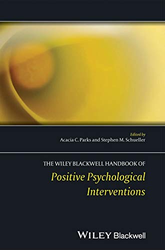 Book Cover The Wiley Blackwell Handbook of Positive Psychological Interventions (Wiley Clinical Psychology Handbooks)