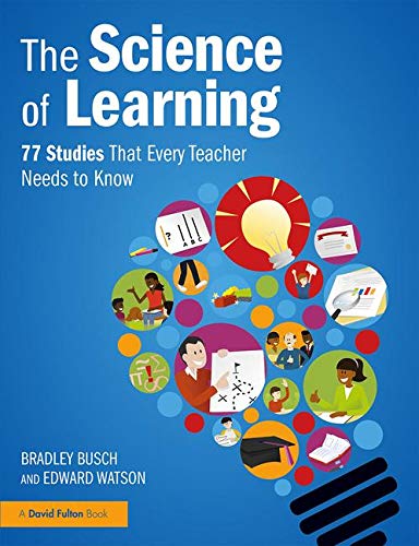 Book Cover The Science of Learning: 77 Studies That Every Teacher Needs to Know