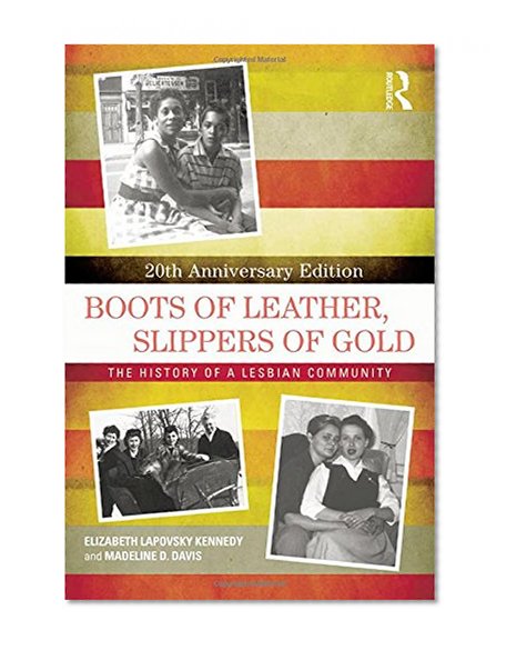 Book Cover Boots of Leather, Slippers of Gold: The History of a Lesbian Community