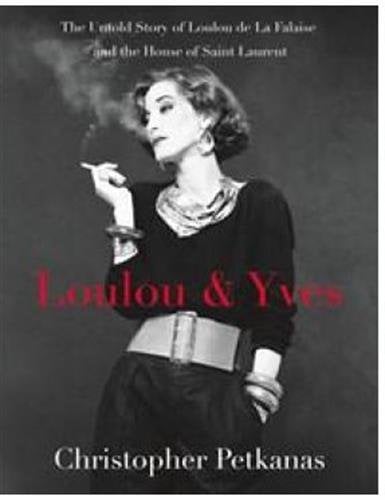 Book Cover Loulou & Yves: The Untold Story of Loulou de La Falaise and the House of Saint Laurent