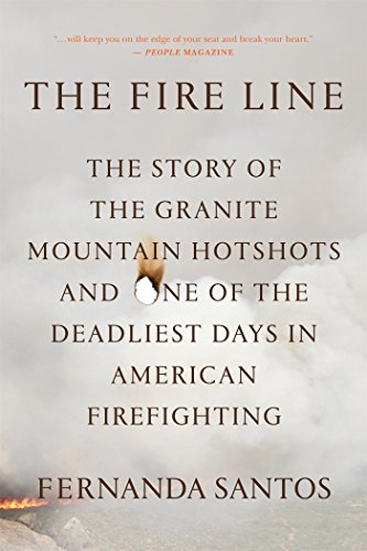 Book Cover The Fire Line: The Story of the Granite Mountain Hotshots