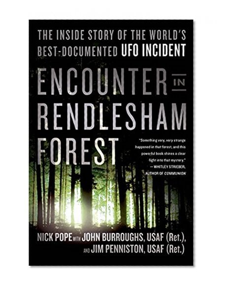 Book Cover Encounter in Rendlesham Forest: The Inside Story of the World's Best-Documented UFO Incident