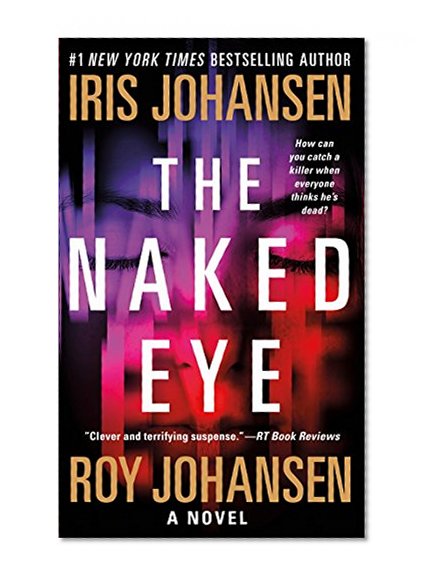 Book Cover The Naked Eye: A Novel (Kendra Michaels)