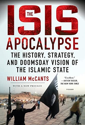 Book Cover The ISIS Apocalypse: The History, Strategy, and Doomsday Vision of the Islamic State