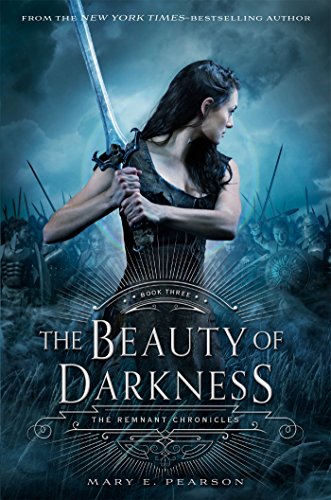 Book Cover The Beauty of Darkness: The Remnant Chronicles, Book Three