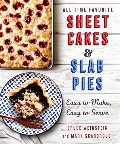 Book Cover All-Time Favorite Sheet Cakes & Slab Pies: Easy to Make, Easy to Serve