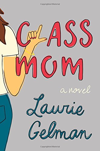 Book Cover Class Mom: A Novel