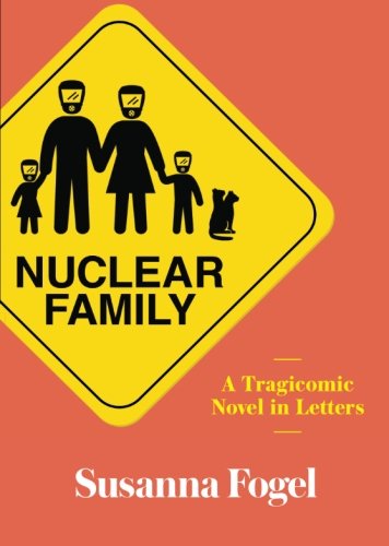 Book Cover Nuclear Family: A Tragicomic Novel in Letters