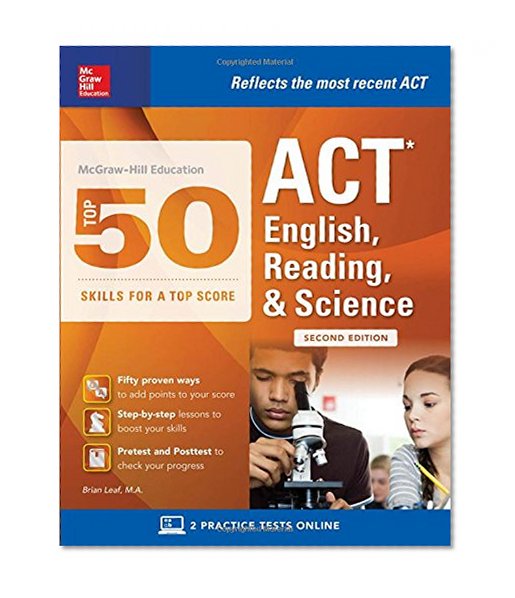 Book Cover McGraw-Hill Education: Top 50 ACT English, Reading, and Science Skills for a Top Score, Second Edition (Mcgraw-hill Education Top 50 Skills for a Top Score)