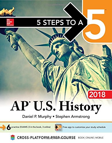 Book Cover 5 Steps to a 5: AP U.S. History 2018, Edition (McGraw-Hill 5 Steps to A 5)