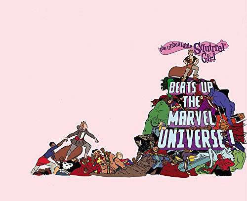 Book Cover The Unbeatable Squirrel Girl Beats Up the Marvel Universe