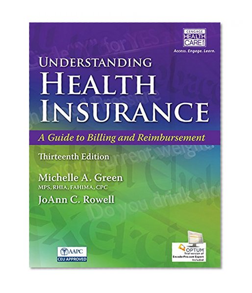 Book Cover Understanding Health Insurance: A Guide to Billing and Reimbursement (with Premium Web Site, 2 terms (12 months) Printed Access Card and Cengage EncoderPro.com Demo Printed Access Card)