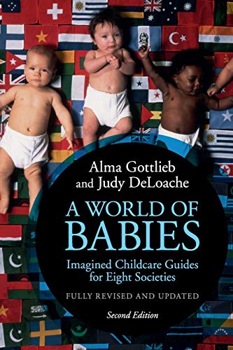 Book Cover A World of Babies: Imagined Childcare Guides for Eight Societies