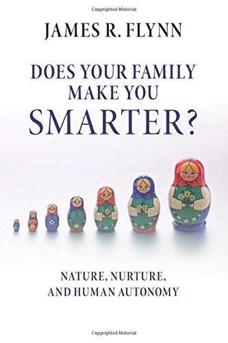 Book Cover Does your Family Make You Smarter?: Nature, Nurture, and Human Autonomy