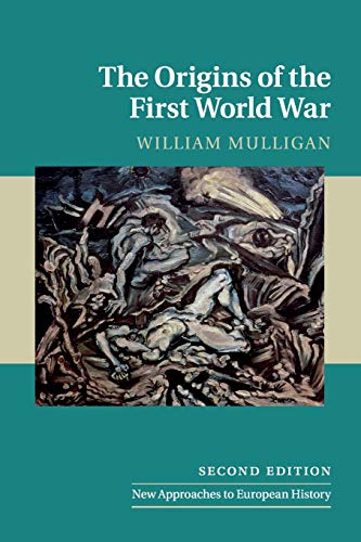 Book Cover The Origins of the First World War (New Approaches to European History)