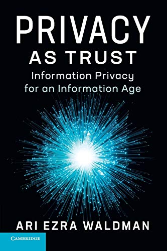 Book Cover Privacy as Trust: Information Privacy for an Information Age