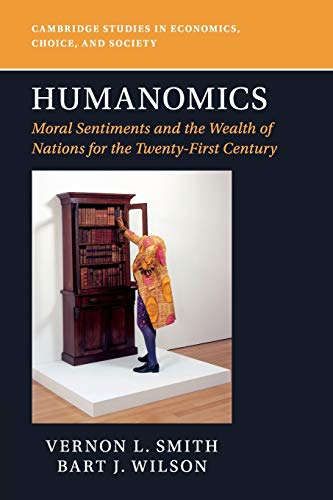 Book Cover Humanomics: Moral Sentiments and the Wealth of Nations for the Twenty-First Century (Cambridge Studies in Economics, Choice, and Society)